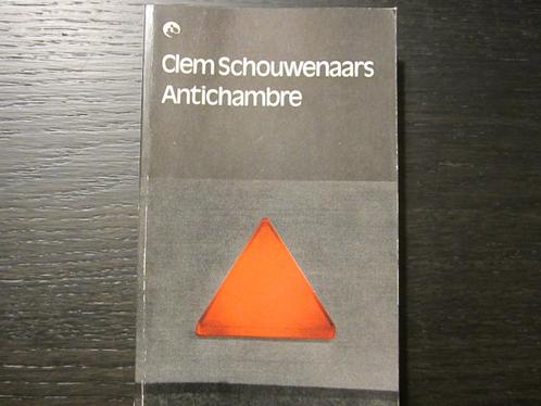 Antichambre  -Clem Schouwenaars-, Livres, Littérature, Enlèvement ou Envoi