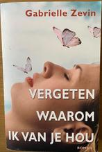 Roman: Vergeten waarom ik van je hou van Gabrielle Zevin, Ophalen, Zo goed als nieuw, Gabrielle Zevin