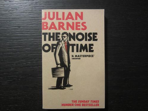 The Noise of Time  -Julian Barnes-, Boeken, Literatuur, Verzenden