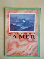 A. Viger, "La Mer", Librairie Hachette, s.l. [Paris] , 1940, Collections, Livre ou Revue, Utilisé, Enlèvement ou Envoi