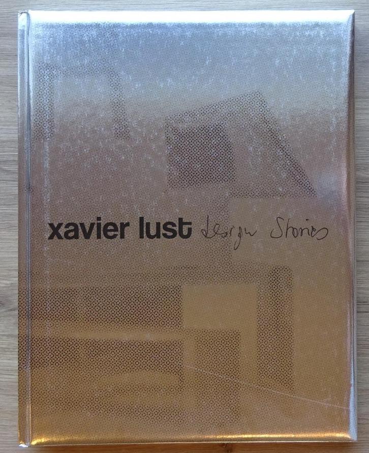 Xavier Lust, Design Stories, 2015, Stichting Kunstboek, Boeken, Kunst en Cultuur | Beeldend, Nieuw, Grafische vormgeving, Ophalen of Verzenden