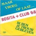 rosita & club '68 - maar vroeg of laat, Ophalen of Verzenden