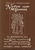 Noten voor miljoenen Herman Vandommele, Boeken, Natuur, Ophalen of Verzenden, Gelezen, Bloemen, Planten en Bomen