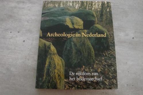 ARCHEOLOGIE IN NEDERLAND -DE RIJKDOM VAN HET BODEMARCHIEF, Livres, Science, Utilisé, Enlèvement ou Envoi