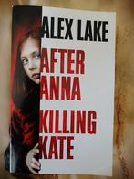 After Anna / Killing Kate de Alex Lake, Comme neuf, Enlèvement ou Envoi