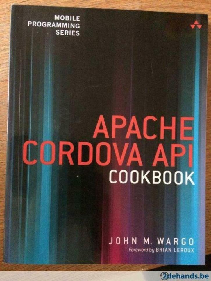 apache cordova api cookbook, Livres, Informatique & Ordinateur, Comme neuf, Enlèvement ou Envoi