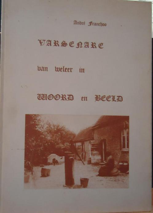 Varsenare van weleer in woord en beeld, Livres, Histoire & Politique, Enlèvement ou Envoi