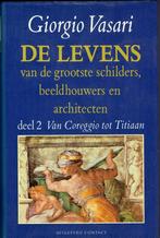 De levens v. d grootste schilders,beeldhouwers,architekten., Boeken, Kunst en Cultuur | Architectuur, Gelezen, GIORGIO VASARI