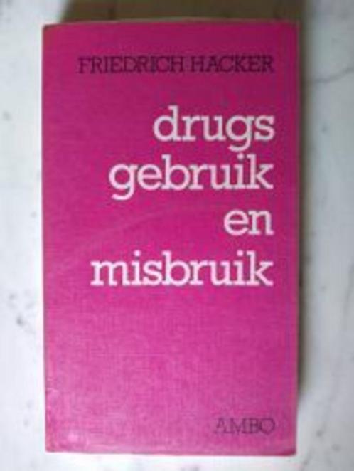 drugs gebruik en misbruik|Frederick J. Hacker 9026305664, Livres, Livres Autre, Utilisé, Enlèvement ou Envoi