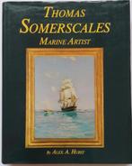 THOMAS SOMERSCALES MARINE ARTIST - Alex. A. Hurst, Gelezen, Ophalen of Verzenden, Alex. A. Hurst, Schilder- en Tekenkunst