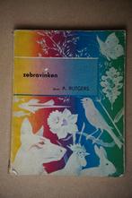 Vogelboek: Zebravinken, Livres, Nature, Enlèvement ou Envoi, A. Rutgers, Comme neuf, Oiseaux
