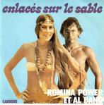 single Al Bano & Romina Power - Enlacés sur le sable, Cd's en Dvd's, 7 inch, Single, Ophalen of Verzenden, Zo goed als nieuw