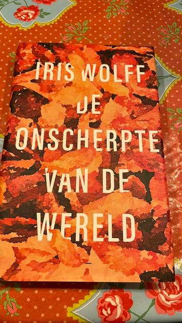 Iris Wolff - De onscherpte van de wereld beschikbaar voor biedingen