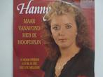 Hanny - Maar Vanavond Heb Ik Hoofdpijn (1990), Ophalen of Verzenden, Nederlandstalig, Single