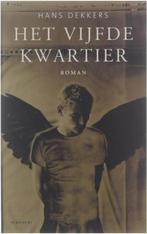 Het vijfde kwartier / Hans Dekkers, Enlèvement ou Envoi, Comme neuf