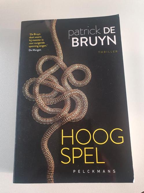 Patrick De Bruyn - Hoog spel, Livres, Thrillers, Comme neuf, Enlèvement ou Envoi