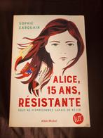 Alice, 15 ans , résistante - Sophie Carquain, Ophalen of Verzenden, Zo goed als nieuw