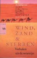 Wind , zand & sterren / verhalen uit de woestijn, Boeken, Ophalen of Verzenden, Zo goed als nieuw