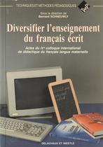 Diversifier l' enseignement du français écrit Actes du IVe c, Livres, Comme neuf, Non-fiction, Enlèvement ou Envoi, Collectif