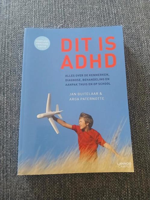 Arga Paternotte - Dit is ADHD, Livres, Psychologie, Comme neuf, Enlèvement ou Envoi