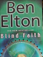 Ben Elton   Blind Faith, Boeken, Ophalen of Verzenden, Zo goed als nieuw