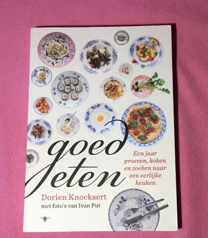 Dorien Knockaert - Goed eten, Boeken, Kookboeken, Ophalen of Verzenden