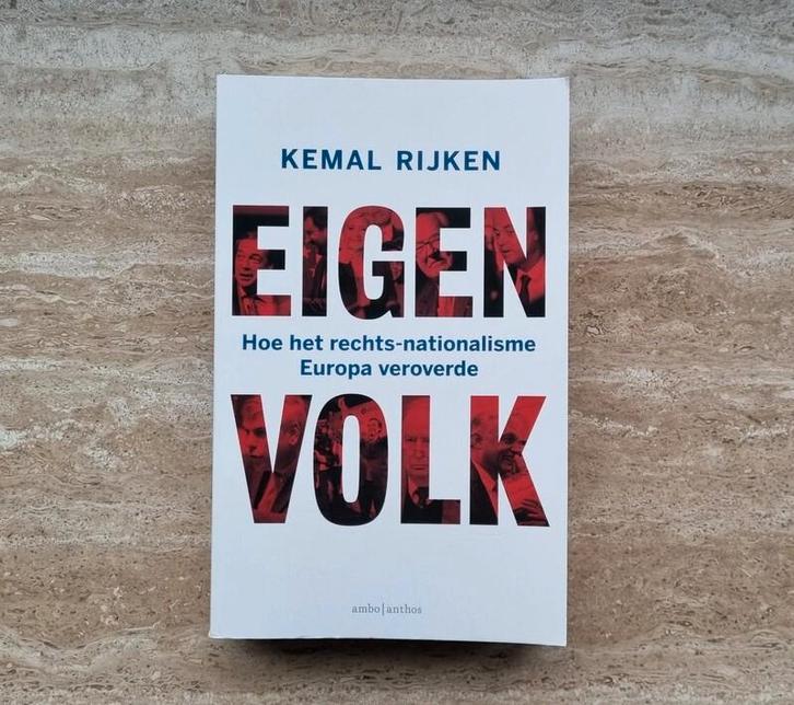 Eigen volk, Kemal Rijken over rechts nationalisme in Europa, Livres, Politique & Société, Neuf, Société, Envoi