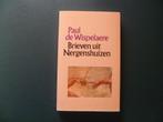 Boek - roman Brieven uit Nergenshuizen Paul de Wispelaere, Enlèvement ou Envoi, Comme neuf, Belgique