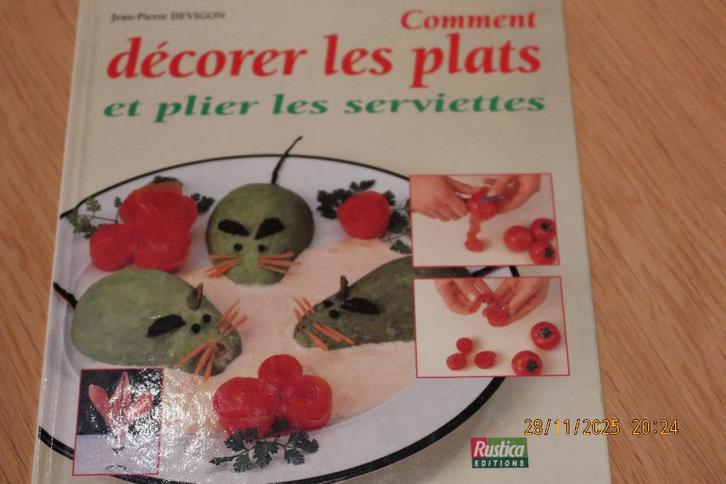 Livre "comment décorer les plats et plier les serviettes", Livres, Livres de cuisine, Utilisé, Autres types, France, Cuisine saine