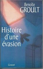 Histoire d'une évasion Benoîte Groult, Gelezen, Politiek, Ophalen of Verzenden