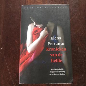 Elena Ferrante - Kronieken van de liefde