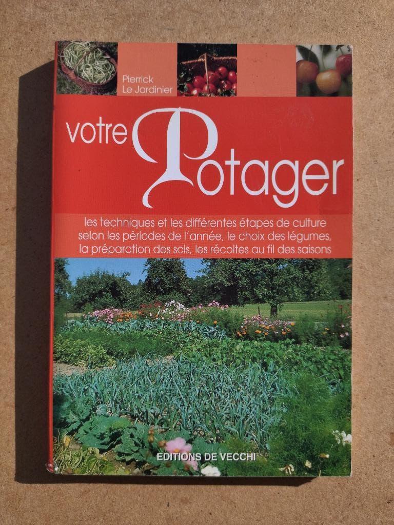 Votre potager, Enlèvement ou Envoi, Comme neuf, Potager, Pierrick Le Jardinier