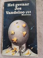 Le danger - Jos Vandeloo, Enlèvement, Utilisé, Jos Vandeloo