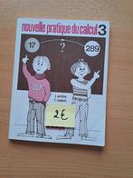 Nouvelle pratique du calcul 3 - Manuel scolaire math, Livres, Livres scolaires, Enlèvement, Utilisé, Primaire, Mathématiques A