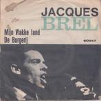 Jacques Brel – Mijn vlakke land / De Burgerij – Single, CD & DVD, Vinyles Singles, 7 pouces, En néerlandais, Utilisé, Enlèvement ou Envoi
