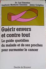 Guérir envers et contre tout : Dr Carl Simonton : Gd FORMAT, Boeken, Gezondheid, Dieet en Voeding, Ophalen of Verzenden, Gelezen