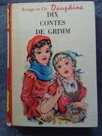 "Dix contes de Grimm" Rouge et Or Dauphine (1958), Livres, Thérèse Lannes, Utilisé, Contes (de fées), Enlèvement ou Envoi
