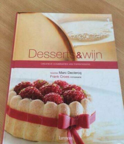 Boek Dessert en Wijn.Creatieve combinaties van toppatissiers, Hobby & Loisirs créatifs, Confection de Gâteaux & Cupcakes, Neuf