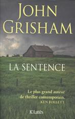 LA SENTENCE, België, Ophalen of Verzenden, Zo goed als nieuw, John Grisham