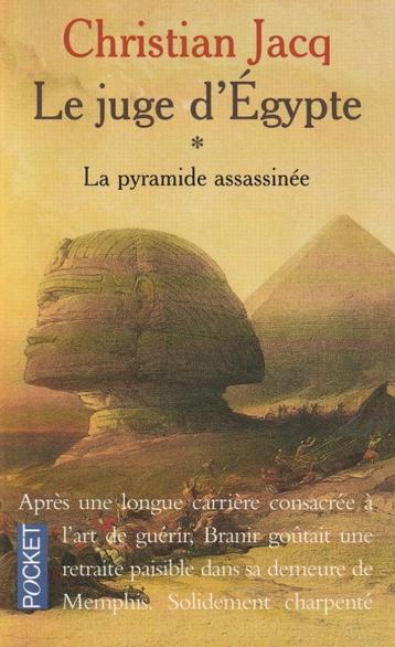 Le juge d' Egypte 1 La pyramide assassinée Christian Jacq