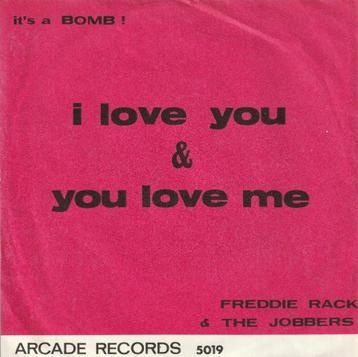 Freddie Rack & the Jobbers - I love you & you love me - % beschikbaar voor biedingen