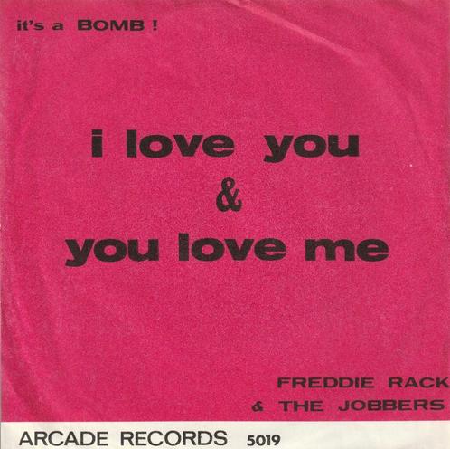 Freddie Rack & the Jobbers - I love you & you love me - %, Cd's en Dvd's, Vinyl Singles, Gebruikt, Single, Rock en Metal, 7 inch