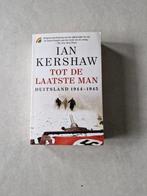 Tot de laatste man - Ian Kershaw, Tweede Wereldoorlog, Ophalen of Verzenden, Algemeen, Ian Kershaw
