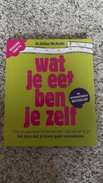 Wat je eet ben je zelf - Dr. Gillian McKeith, Ophalen of Verzenden, Zo goed als nieuw