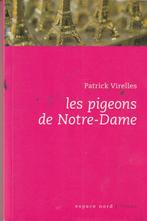 Les pigeons de Notre-Dame Roman Patrick Virelles, Livres, Romans, Belgique, Enlèvement ou Envoi, Neuf