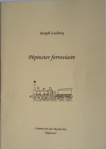 Fascicule  " Pepinster ferroviaire"