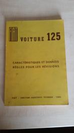 Fiat 125 werkplaatshandboek. Franstalig. Origineel Fiat., Gebruikt, Ophalen of Verzenden, Fiat