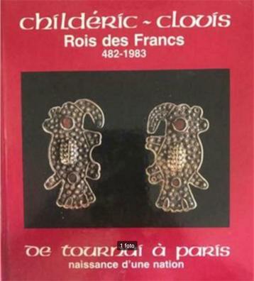 Childeric-Clovis Rois Des Frans 482-1983 De tournai a Paris, beschikbaar voor biedingen
