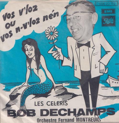 Bob Dechamps – Vos v’loz ou vos n-v’loz nén - Single, CD & DVD, Vinyles Singles, Utilisé, Single, Pop, 7 pouces, Enlèvement ou Envoi