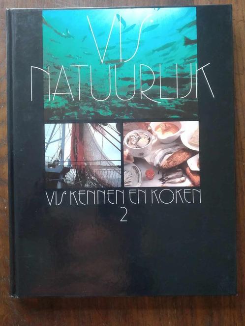 Vis natuurlijk, vis kennen en koken, deel 2, Boeken, Kookboeken, Gelezen, Nederland en België, Ophalen of Verzenden